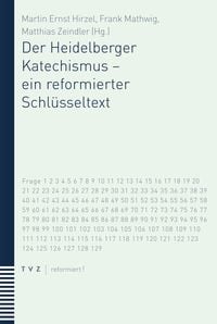 Produktbild: Der Heidelberger Katechismus &ndash; ein reformierter Schl&uuml;sseltext