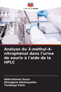 Produktbild: Analyse du 3-m&eacute;thyl-4-nitroph&eacute;nol dans l'urine de souris &agrave; l'aide de la HPLC