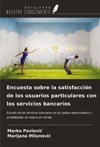Produktbild: Encuesta sobre la satisfacci&oacute;n de los usuarios particulares con los servicios bancarios