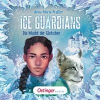 Ice Guardians 1. Die Macht der Gletscher