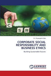 Produktbild: Corporate Social Responsibility and Business Ethics