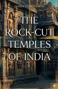 Produktbild: The ROCK-CUT TEMPLES OF INDIA