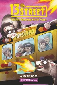 Produktbild: 13th Street #2: The Fire-Breathing Ferret Fiasco