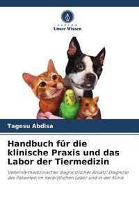 Produktbild: Handbuch f&uuml;r die klinische Praxis und das Labor der Tiermedizin
