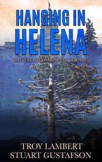 Produktbild: Hanging in Helena (Capital City Murders, #6)