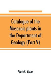 Produktbild: Catalogue of the Mesozoic plants in the Department of Geology (Part V)