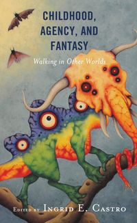 Produktbild: Childhood, Agency, and Fantasy