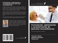 Produktbild: Formulaci&oacute;n, optimizaci&oacute;n y caracterizaci&oacute;n de pel&iacute;culas mucoadhesivas