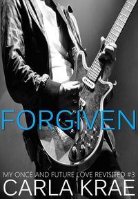 Produktbild: Forgiven (My Once and Future Love Revisited, #3)