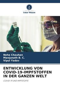 Produktbild: Entwicklung von Covid-19-Impfstoffen in der Ganzen Welt