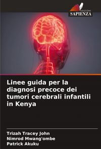 Produktbild: Linee guida per la diagnosi precoce dei tumori cerebrali infantili in Kenya