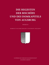 Produktbild: Die Regesten der Bisch&ouml;fe und des Domkapitels von Augsburg