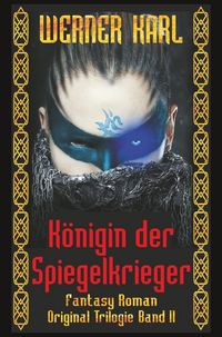 Produktbild: K&ouml;nigin der Spiegelkrieger