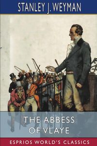 Produktbild: The Abbess of Vlaye (Esprios Classics)