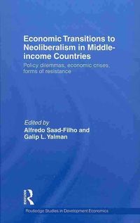 Bild vom Artikel Economic Transitions to Neoliberalism in Middle-Income Count vom Autor Alfredo Yalman, Galip L. Saad-Filho