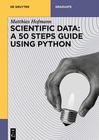 Produktbild: Scientific Data: A 50 Steps Guide using Python