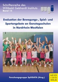 Bild vom Artikel Evaluation der Bewegungs-, Spiel- und Sportangebote an Ganztagsschulen in Nordrhein-Westfalen vom Autor Forschungsgruppe SpOGATA