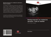 Produktbild: Radioprotection en m&eacute;decine dentaire : Faits et r&eacute;alit&eacute;s