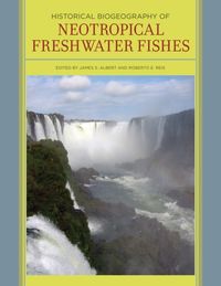 Produktbild: Albert, J: Historical Biogeography of Neotropical Freshwater