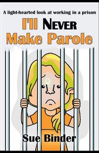 Produktbild: I'll Never Make Parole