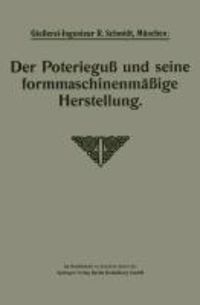 Produktbild: Der Poteriegu&szlig; und seine formmaschinenm&auml;&szlig;ige Herstellung