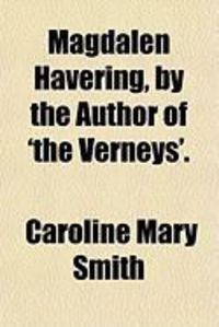 Produktbild: Magdalen Havering, by the Author of 'The Verneys'.