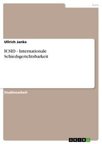 Produktbild: ICSID - Internationale Schiedsgerichtsbarkeit
