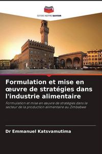 Produktbild: Formulation et mise en &iquest;uvre de strat&eacute;gies dans l'industrie alimentaire
