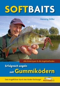 Produktbild: Softbaits - Erfolgreich angeln mit Gummik&ouml;dern