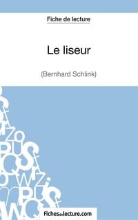 Produktbild: Le liseur de Bernhard Schlink (Fiche de lecture)