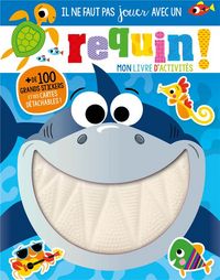 Produktbild: Il ne faut pas jouer avec un requin ! : mon livre d'activit&eacute;s