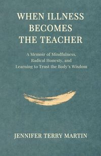 Produktbild: When Illness Becomes The Teacher