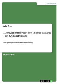 Produktbild: "Der Kameram&ouml;rder" von Thomas Glavinic - ein Kriminalroman?