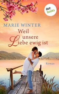 Produktbild: Weil unsere Liebe ewig ist