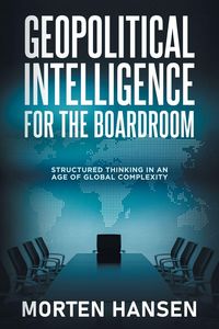 Produktbild: Geopolitical Intelligence for the Boardroom