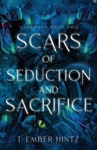 Produktbild: Scars of Seduction and Sacrifice