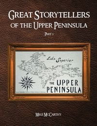 Produktbild: Great Storytellers of the Upper Peninsula