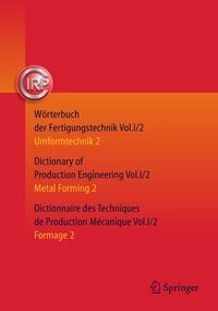 Produktbild: W&ouml;rterbuch der Fertigungstechnik. Dictionary of Production Engineering. Dictionnaire des Techniques de Production M&eacute;canique Vol.I/2