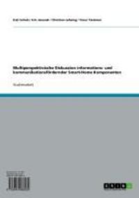 Produktbild: Multiperspektivische Diskussion informations- und kommunikationsf&ouml;rdernder Smart-Home Komponenten