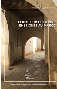 Bild vom Artikel Ecrits sur l'histoire enseignée au Maroc vom Autor Mostafa Hassani Idrissi