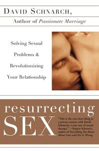 Bild vom Artikel Resurrecting Sex vom Autor David Schnarch