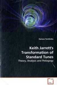 Produktbild: Terefenko, D: Keith Jarrett's Transformation of Standard Tun