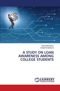 Produktbild: A Study On Loan Awareness Among College Students