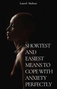 Produktbild: Shortest-And-Easiest-Means-To-Cope-With-Anxiety-Perfectly