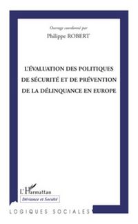 Produktbild: L'&eacute;valuation des politiques de s&eacute;curit&eacute; et de pr&eacute;vention de la d&eacute;linquance en Europe