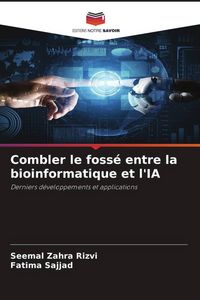 Produktbild: Combler le foss&eacute; entre la bioinformatique et l'IA