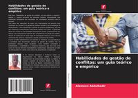 Produktbild: Habilidades de gest&atilde;o de conflitos: um guia te&oacute;rico e emp&iacute;rico