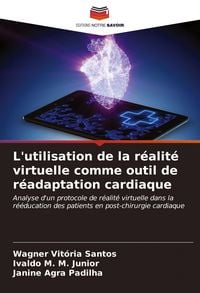Produktbild: L'utilisation de la r&eacute;alit&eacute; virtuelle comme outil de r&eacute;adaptation cardiaque