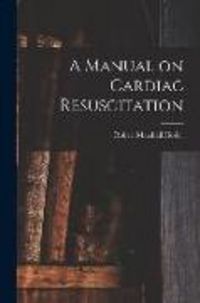 Produktbild: A Manual on Cardiac Resuscitation