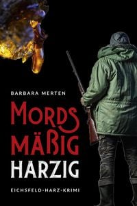 Produktbild: Mordsm&auml;&szlig;ig harzig